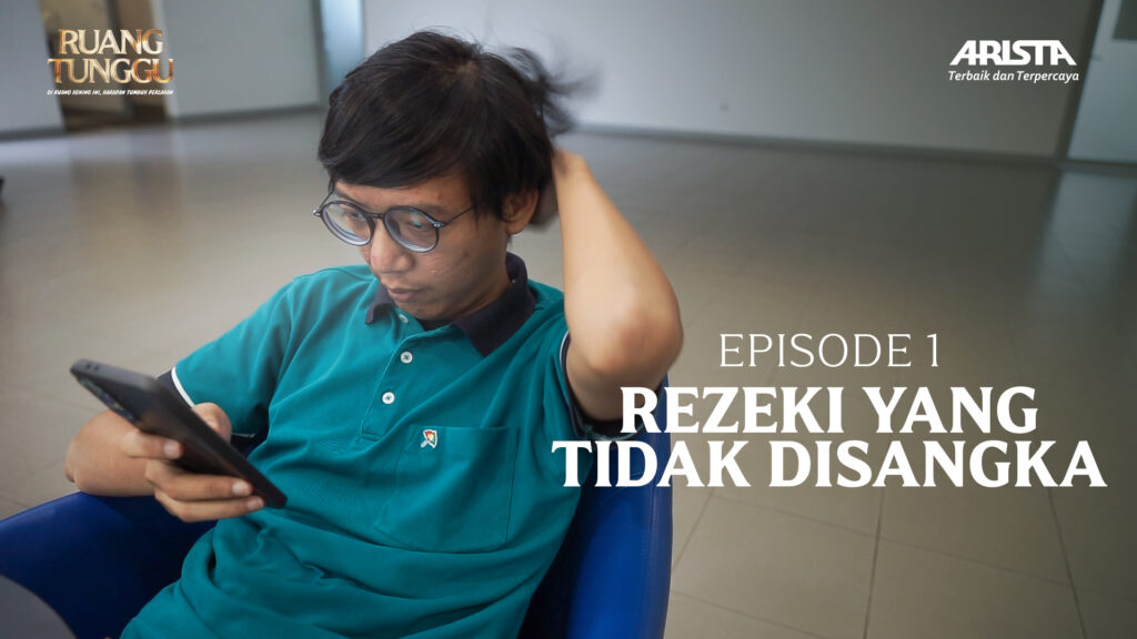 Arista Ramadan Series “Ruang Tunggu” | EP.1: Rezeki Yang Tidak Disangka